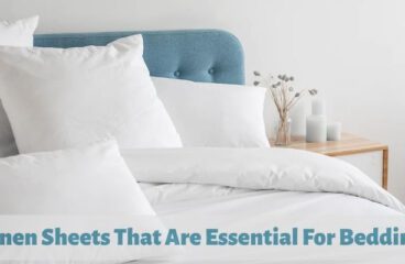Linen Sheets That Are Essential For Bedding