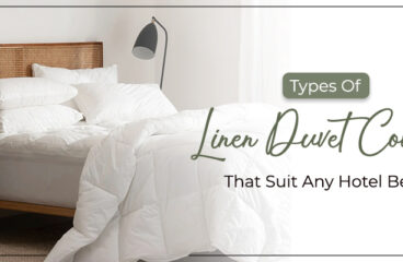 Types Of Linen Duvet Covers That Suit Any Hotel Beds