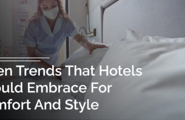 Linen Trends That Hotels Should Embrace For Comfort And Style