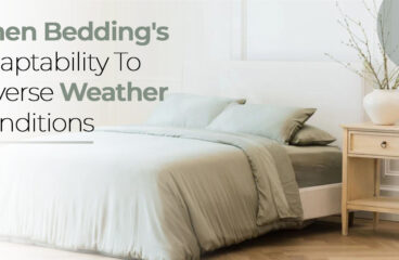 Linen Bedding’s Adaptability To Diverse Weather Conditions