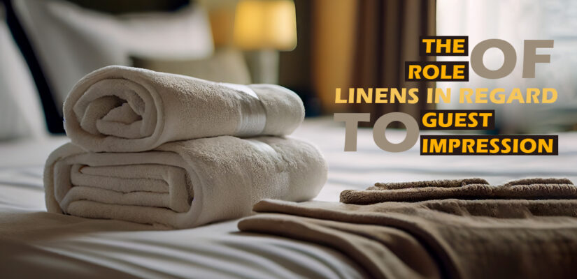 The Role Of Linens In Regard To Guest Impression