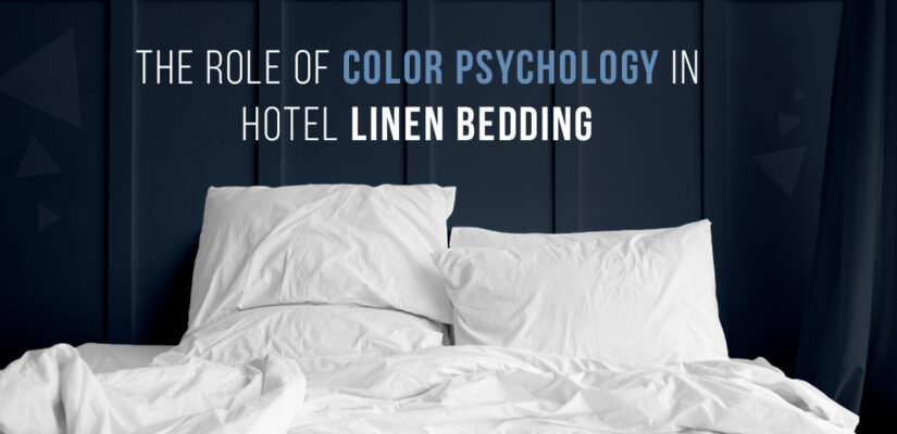 The Role Of Color Psychology In Hotel Linen Bedding