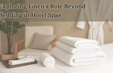 Exploring Linen’s Role Beyond Bedding in Hotel Spas
