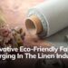 Innovative Eco-Friendly Fabrics Emerging in the Linen Industry