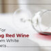 Methods For Removing Red Wine Stains From White Linen Sheets