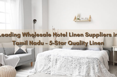 Wholesale Hotel Linen Suppliers in Tamil Nadu