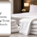 How Quality Linens Reduce Long-Term Costs for Hotels